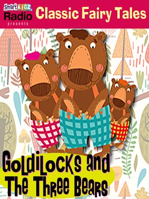 cover image of Goldilocks & the Three Bears